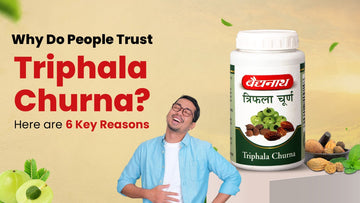 Why Do People Trust Triphala Churna? Here Are 6 Key Reasons