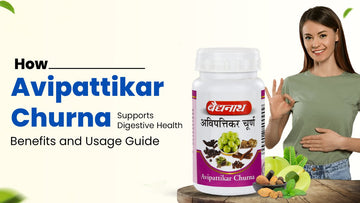 How Avipattikar Churna Supports Digestive Health: Benefits and Usage Guide