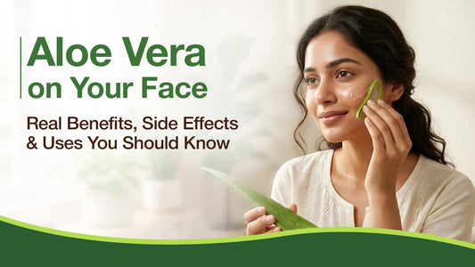 Aloe Vera on Your Face: Real Benefits, Side Effects & Uses You Should Know