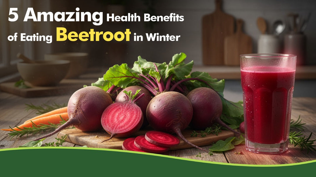 5 Amazing Health Benefits of Eating Beetroot in Winter