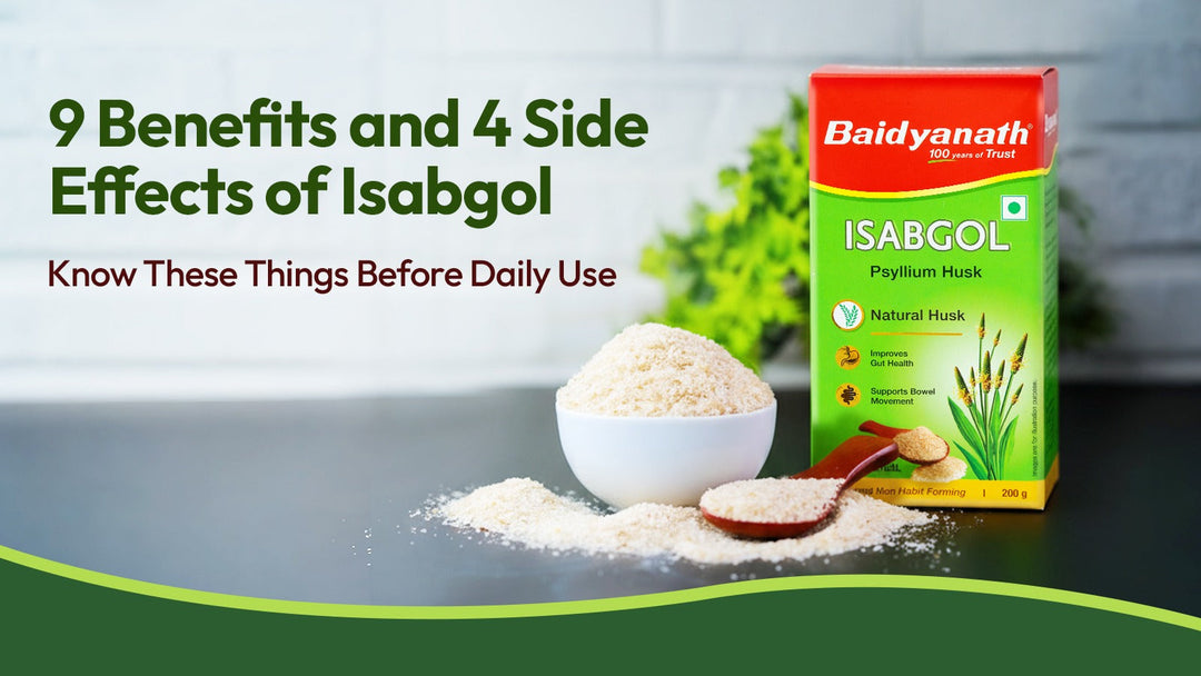 9 Benefits and 4 Side Effects of Isabgol (Psyllium Husk): A Complete Guide