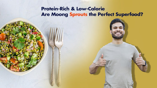 How Nutritious Are Moong Sprouts? Protein & Calorie Breakdown Per 100g