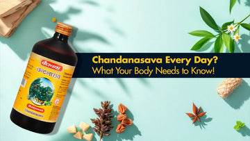 Is Chandanasava Safe for Daily Use? Everything You Need to Know