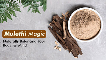 Mulethi (Yashtimadhu): A Gentle Classic in the Baidyanath Ayurveda Tradition