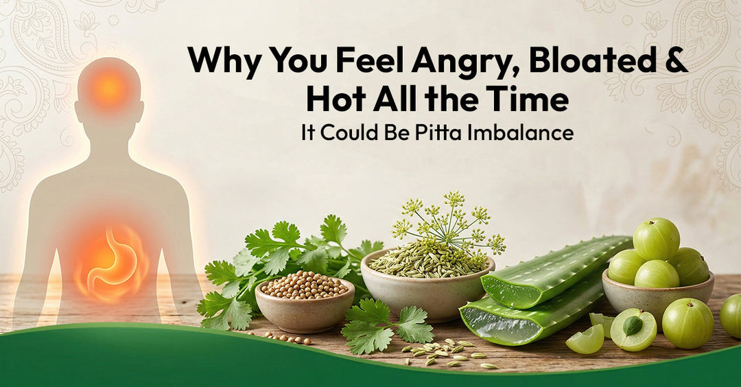 Why You Feel Angry, Bloated and Hot All the Time: It Could Be Pitta Imbalance