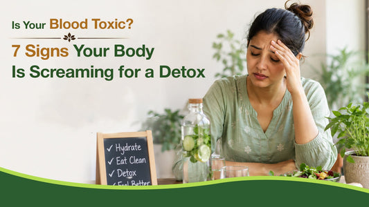 Is Your Blood Toxic? 7 Signs Your Body Is Screaming for a Detox