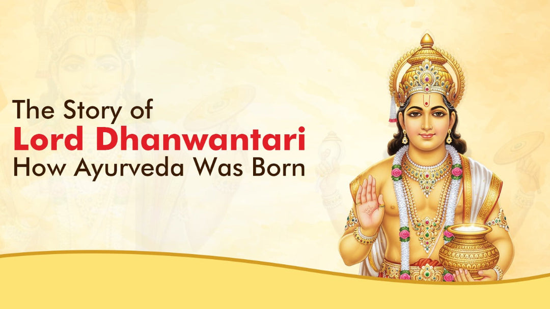 The Story of Lord Dhanvantari: How Ayurveda Was Born