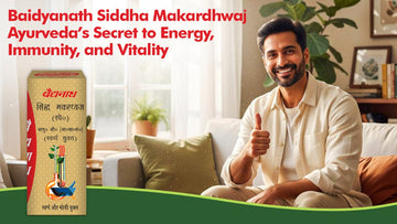 Baidyanath Siddha Makardhwaj: Ayurveda’s Secret to Energy, Immunity, and Vitality