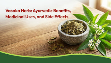 Vasaka Herb: Ayurvedic Benefits, Medicinal Uses, and Side Effects
