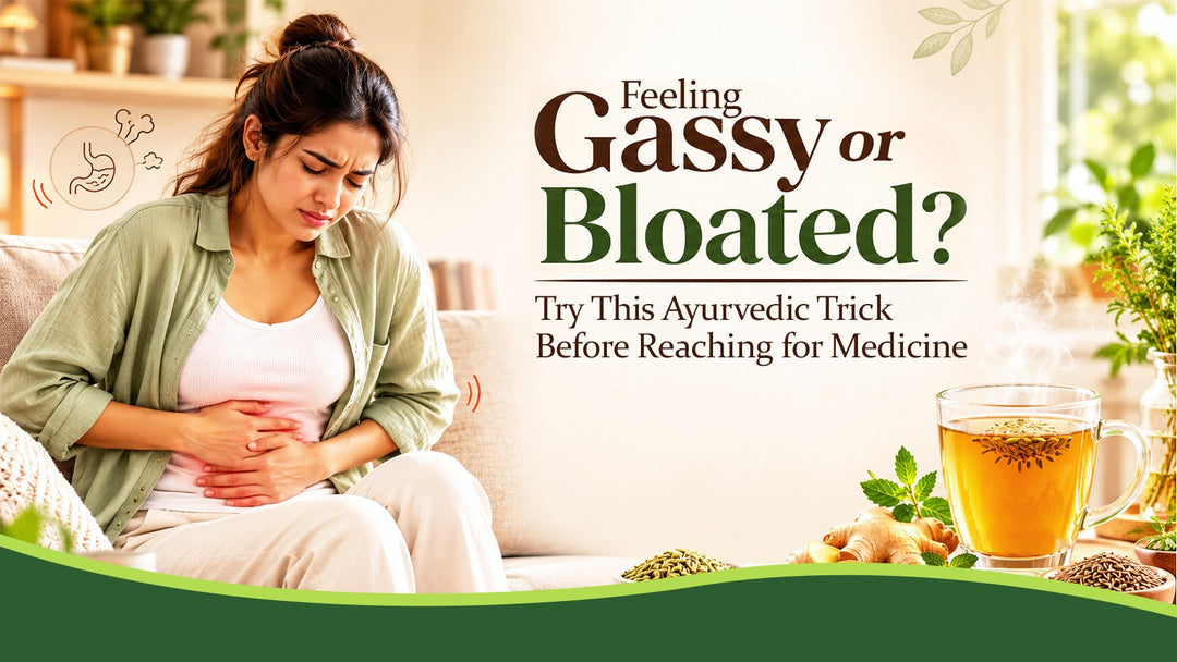 Feeling Gassy or Bloated? Try This Ayurvedic Trick Before Reaching for Medicine