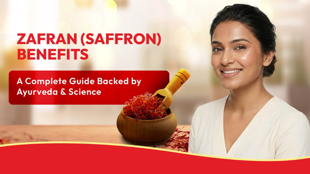 Zafran (Saffron) Benefits: A Complete Guide Backed by Ayurveda & Science