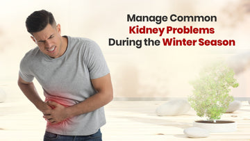 How to Deal with Common Kidney Problems During the Winter Season