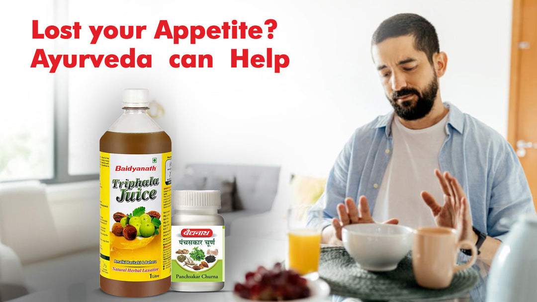 How to Fix Loss of Appetite Without Medicines – The Ayurvedic Way